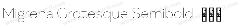 Migrena Grotesque Semibold字体转换